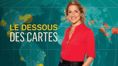 Le dessous des cartes - L'essentiel.