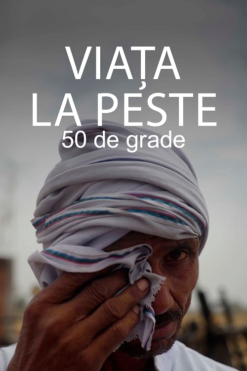 India: Viața la 50 de grade.