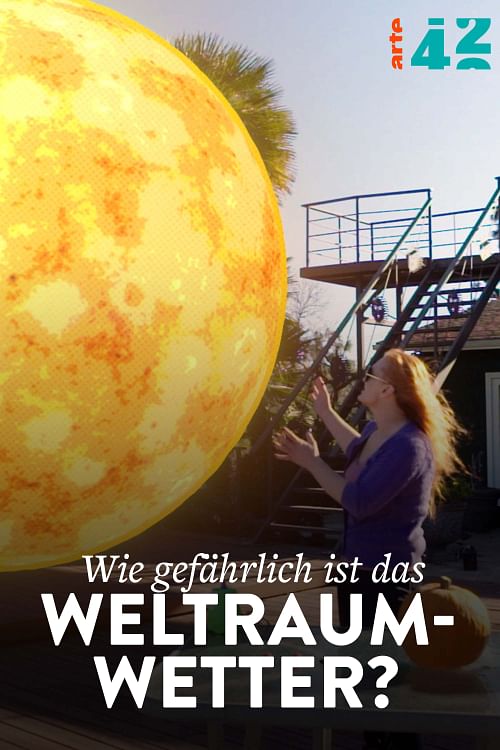 Wie gefährlich ist das Weltraumwetter?.