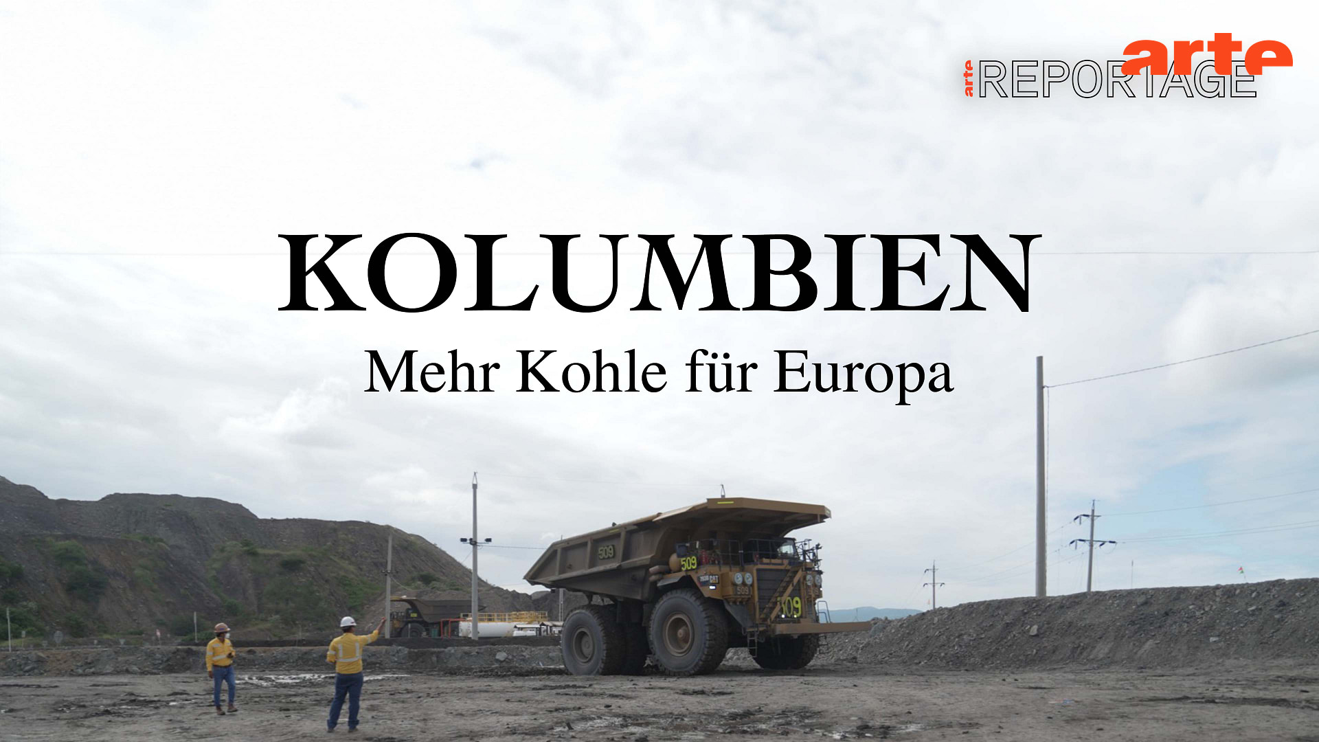 Kolumbien: Mehr Kohle für Europa - ARTE Reportage - Die ganze Doku