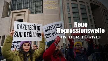 Neue Repressionswelle in der Türkei