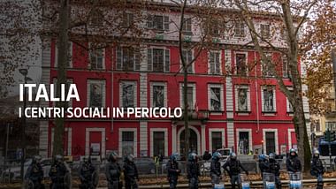 Centri sociali italiani in pericolo.