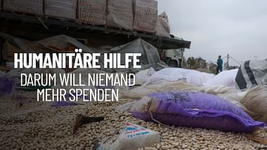 Humanitäre Hilfe: Darum will niemand mehr spenden