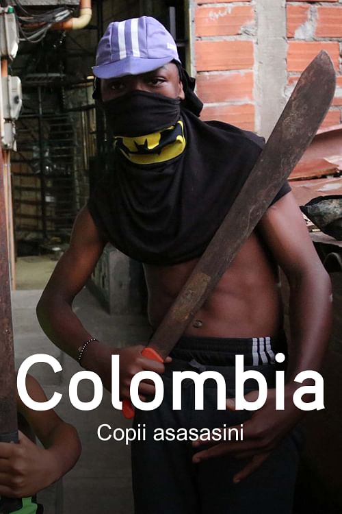 Columbia: copiii, asasini în slujba cartelurilor.