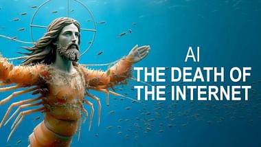 AI and the Death of the Internet