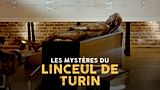 Les mystères du linceul de Turin