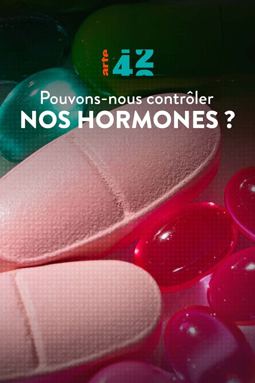 Pouvons-nous contrôler nos hormones ?.