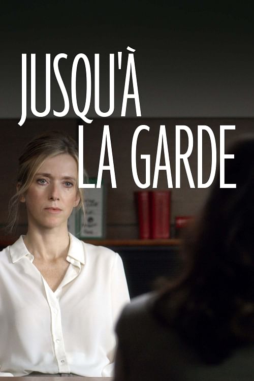 Jusqu'à la garde.