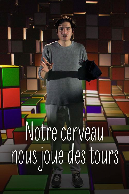 Notre cerveau nous joue des tours.