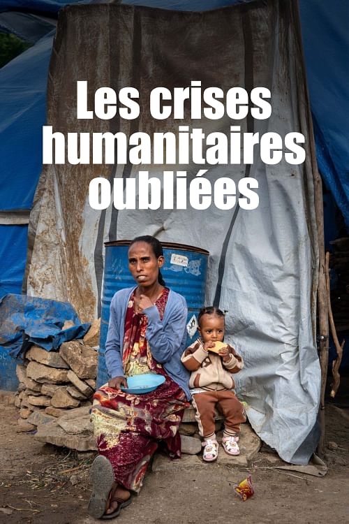 Les crises humanitaires oubliées.