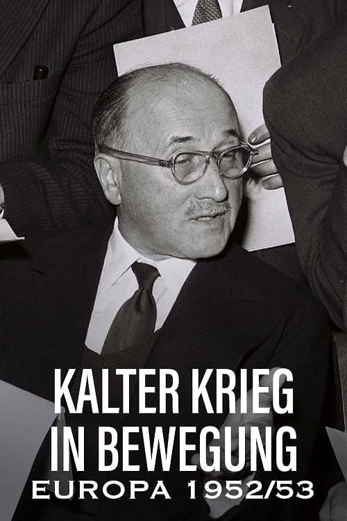 Kalter Krieg in Bewegung: Europa 1952/53.