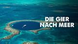 Die Gier nach Meer