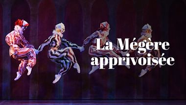 La Mégère apprivoisée.