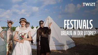 Twist: Festivals - Urlaub in der Utopie?