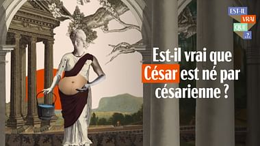 Est-il vrai que César est né par césarienne ?
