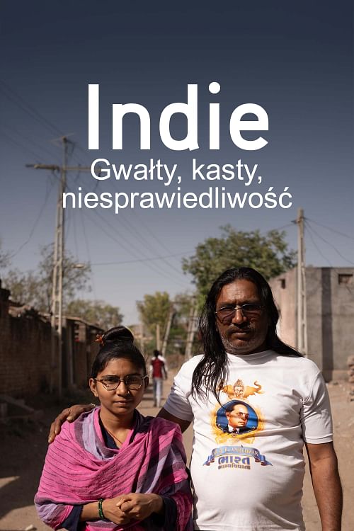 Indie: gwałty, kasty, niesprawiedliwość.