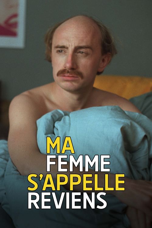 Ma femme s'appelle reviens.