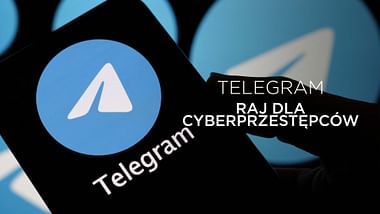 Telegram: raj dla cyberprzestępców.