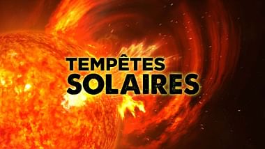 Tempêtes solaires.