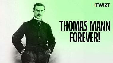 Thomas Mann Forever!
