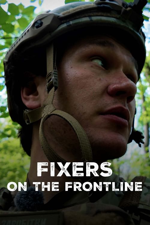 Fixers: On the Frontline.