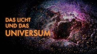 Das Licht und das Universum.