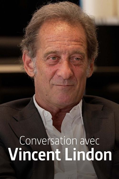 Conversation avec Vincent Lindon.