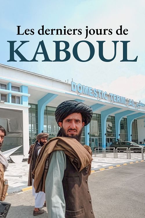 Les derniers jours de Kaboul.