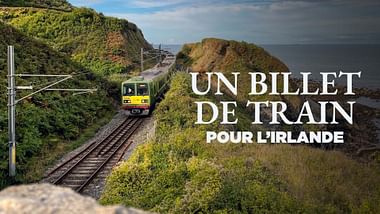 Un billet de train pour l’Irlande.