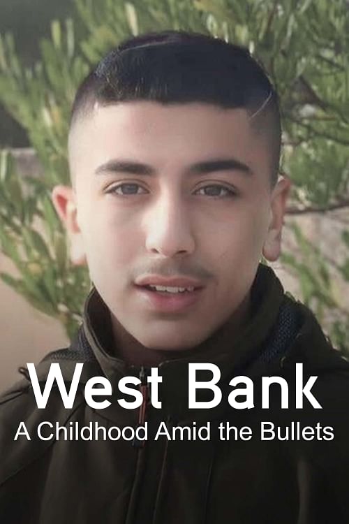 West Bank: A Childhood Amid the Bullets.