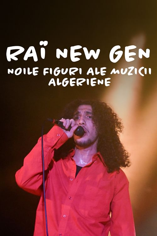 Noua generație a muzicii raï din Algeria.