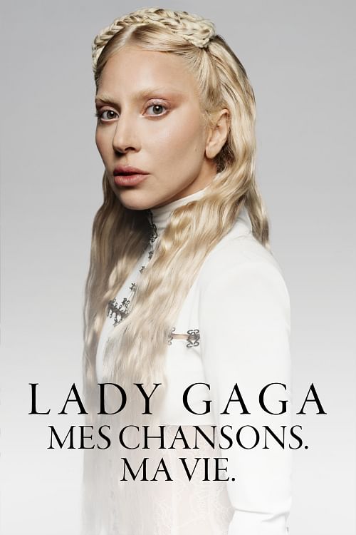 Lady Gaga - Mes chansons. Ma vie.