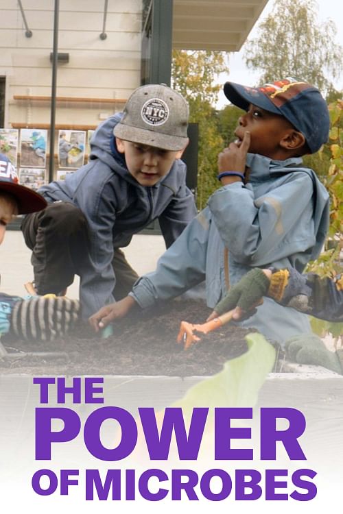 The Power of Microbes.